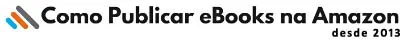 Como Publicar eBooks na Amazon